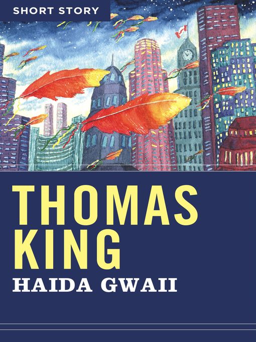 Title details for Haida Gwaii by Thomas King - Available